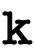 k