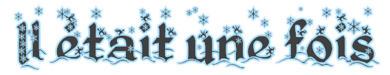 Il était une fois